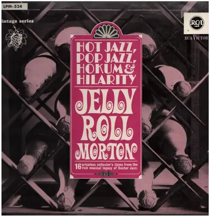 Jelly Roll Morton - Hot Jazz, Pop Jazz, Hokum And Hilarity