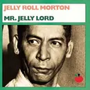 CD - Jelly Roll Morton - Mr. Jelly Lord