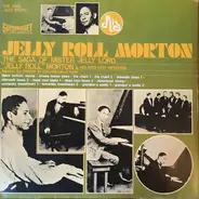 Jelly Roll Morton's Red Hot Peppers - The Saga Of Mister Jelly Lord