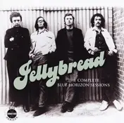 Jellybread - The Complete Blue Horizon Sessions