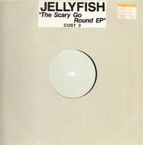 Jellyfish - The Scary-Go-Round E.P.