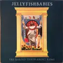 LP - Jellyfishbabies - The Unkind Truth About Rome