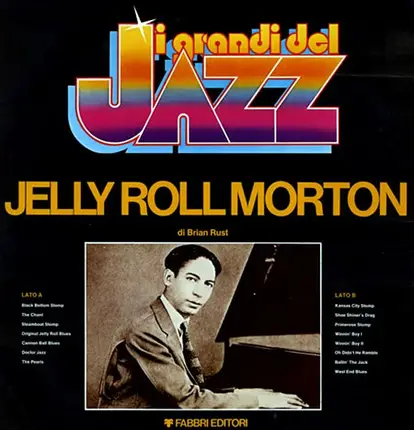 Jelly Roll Morton - I Grandi Del Jazz
