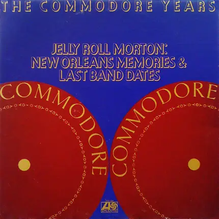 Jelly Roll Morton - New Orleans Memories And Last Band Dates