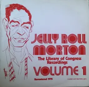 Jelly Roll Morton - The Library of Congress Recordings Volume 1