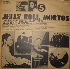 Jelly Roll Morton - The Saga Of Mister Jelly Lord Vol. V