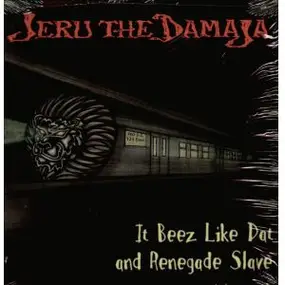 Jeru the Damaja - It Beez Like Dat / Renegade Slave