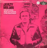 Jerzy Milian - Muzyka Baletowa I Filmowa