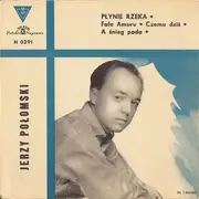 7inch Vinyl Single - Jerzy Połomski - Płynie Rzeka - EP, Mono