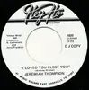 7inch Vinyl Single - Jeremiah Thompson - I Loved You I Lost You