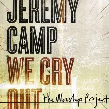 Jeremy Camp - We Cry Out:the Worship Pr