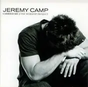Jeremy Camp - Carried Me (The Worship Project)