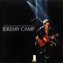 CD & DVD - Jeremy Camp - Live » Unplugged » Franklin, TN