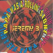 Jeremy B. - Papa Was A Rollin' Stone
