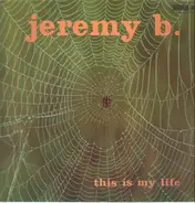 Jeremy B. - This Is My Life