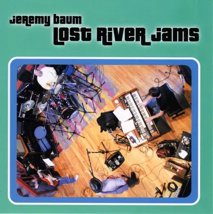 Jeremy Baum - Lost River Jams