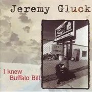 CD - Jeremy Gluck - I Knew Buffalo Bill