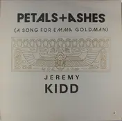Jeremy Kidd - Petals + Ashes (A Song For Emma Goldman)