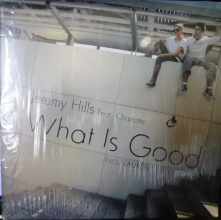 Jeremy Hills Feat. Charlotte - What Is Good