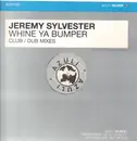 12inch Vinyl Single - Jeremy Sylvester - Whine Ya Bumper - RAGGA-HOUSE