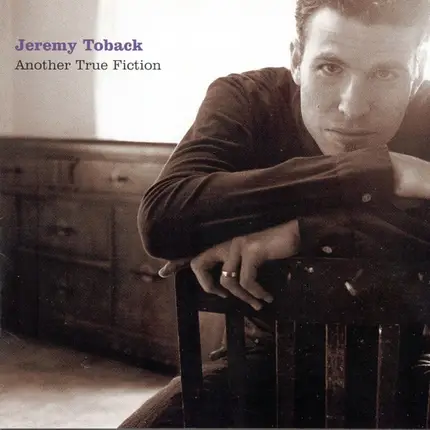 Jeremy Toback - Another True Fiction