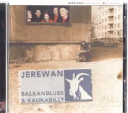 Jerewan - Balkanblues & Kaukabilly