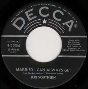 Jeri Southern - Married I Can Always Get / Candlelight Conversation