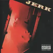 Jerk - Scream Against Walls