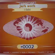 12inch Vinyl Single - Jerk Work - I Said