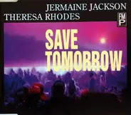Jermaine Jackson Feat. Theresa Rhodes - Save Tomorrow