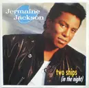 7inch Vinyl Single - Jermaine Jackson - Two Ships (In The Night)