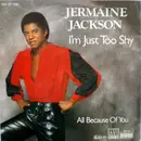 7inch Vinyl Single - Jermaine Jackson - I'm Just Too Shy