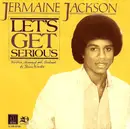 7inch Vinyl Single - Jermaine Jackson - Let's Get Serious