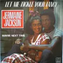 7inch Vinyl Single - Jermaine Jackson - Let Me Tickle Your Fancy / Maybe Next Time