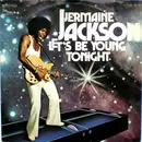 7inch Vinyl Single - Jermaine Jackson - Let's Be Young Tonight