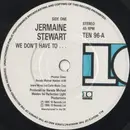 7inch Vinyl Single - Jermaine Stewart - We Don't Have To...