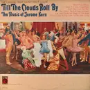 LP - Jerome Kern - Till The Clouds Roll By:  The Original MGM Sound Track Album - Still sealed, Mono