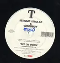 12inch Vinyl Single - Jerome Isma-Ae & Woodboy - Get On Down