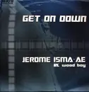 12inch Vinyl Single - Jerome Isma-Ae & Woodboy - Get On Down