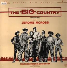 Jerome Moross - Music From The Motion Picture Soundtrack The Big Country - New Digital Recording