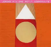 Jerome Miniere - Petit Cosmonaute