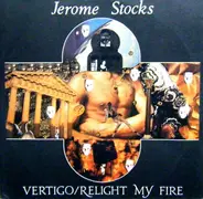 Jerome Stocks - Vertigo / Relight My Fire