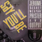 Jerome Prister - Say You'll Be