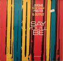 12inch Vinyl Single - Jerome Prister & Output - Say You'll Be