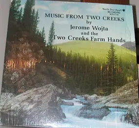 Jerome Wojta And The Two Creek Farm Hands - Music From Two Creeks