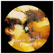 12inch Vinyl Single - Jérome vs. Taste T. - Comment ...
