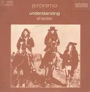 Jeronimo - Understanding / Shades