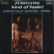Jeronimo - Kind Of Feelin'