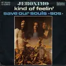 7inch Vinyl Single - Jeronimo - Kind Of Feelin'