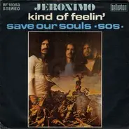 Jeronimo - Kind Of Feelin'